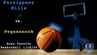 Parsippany Hills vs Pequannock Varsity Basketball [upl. by Adnohsak]