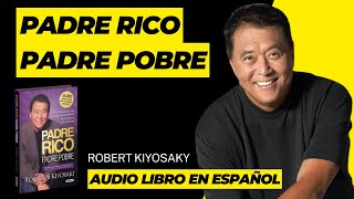 Padre Rico Padre Pobre  Robert Kiyosaky  Audiolibro en Español [upl. by Etnovad]