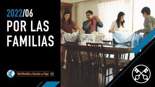 Por las familias – El Video del Papa 06 – Junio 2022 [upl. by Nayrb703]