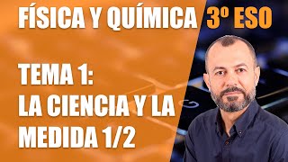 La ciencia y la medida 12  Tema 1  Física y Química 3 ESO [upl. by Zaria327]