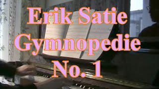 Erik Satie Gymnopedie No1 [upl. by Rochkind246]