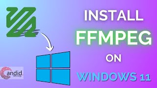 How to install FFmpeg on Windows 11  CandidTechnology [upl. by Spracklen56]