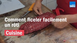 CUISINE  Comment ficeler facilement un rôti [upl. by Bealle]