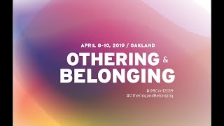 Othering amp Belonging 2019 Day 2 Tuesday April 9 afternoon [upl. by Arleyne]