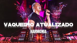 Harmonia  Vaqueiro Atualizado Clipe Oficial [upl. by Hildy545]