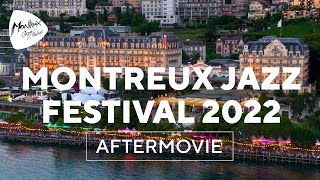 Montreux Jazz Festival 2022 – Official Aftermovie [upl. by Eramal]