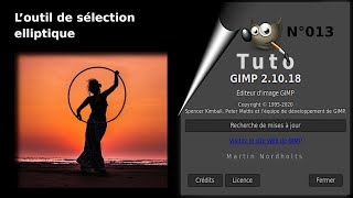 Tuto Gimp 2 10 18 pour débutant 013 L’outil de sélection elliptique [upl. by Bridge]