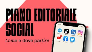 Piano Editoriale per i Social come crearlo e 3 consigli per renderlo EFFICACE [upl. by Bourne]