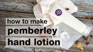 How to Make DIY Pemberley Hand Lotion [upl. by Dovev]