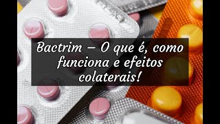 Bactrim – O que é como funciona e efeitos colaterais [upl. by Hum]