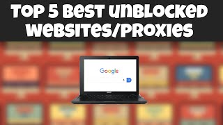 Top 5 BEST Unblocked WebsitesProxies For SCHOOL [upl. by Aspasia218]