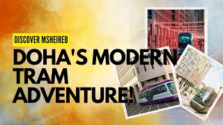 Exploring Msheireb Downtown Doha by Tram  A Scenic Ride Through Qatar’s Modern Heart Prabath VLogs [upl. by Munmro]