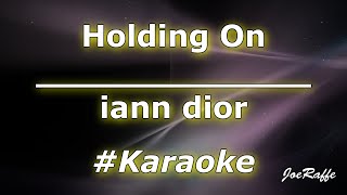 iann dior  Holding On Karaoke [upl. by Mw]