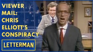 Viewer Mail Chris Elliotts Conspiracy Begins  Letterman [upl. by Gnas144]