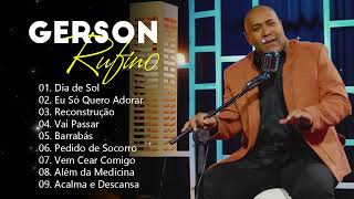 GERSON RUFINO  VAI PASSAR  RECONSTRUCÃOTop 10 Músicas Gospel Mais Tocadas 2024 gersonrufino [upl. by Donica835]