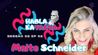 HABLAKATRAVA S02 EP MAITE SCHNEIDER YT [upl. by Noram723]