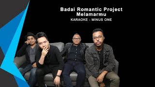 Karaoke Badai Romantic  Melamarmu LOWER KEY [upl. by Lleze]