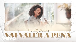 Kemilly Santos  Vai Valer a Pena [upl. by Reider]