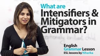 English Grammar Lesson  Using Intensifiers and Mitigators to modify Adjectives [upl. by Ahsemat689]