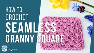 Seamless Granny Square  Crochet tips [upl. by Coulombe759]