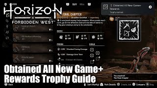 Horizon Forbidden West  Obtained All New Game Rewards Trophy Obtain NG weapons dyes amp paints [upl. by Mayap]