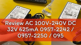 Review AC 100V240V DC 32V 625mA 09572242  09572250  09572269 HP Printer Adapter Power Supply [upl. by Einahpad]