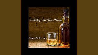 Whiskey Aint Your Friend [upl. by Ecaidnac]