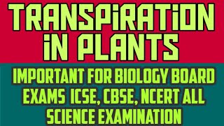 ICSECBSE BIOLOGYClass X  Transpiration in Plants Experiments to show the process of transpiration [upl. by Lebiralc]