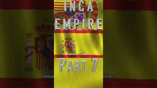 Who Destroyed The Inca Empire Part 7 shorts [upl. by Florrie]