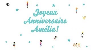 ♫ Joyeux Anniversaire Amélia ♫ [upl. by Ruthann348]