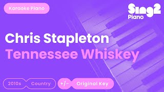 Chris Stapleton  Tennessee Whiskey Karaoke Piano [upl. by Roselyn]