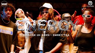 BNXN  Sweet Tea  ENERGY  Boiler Room Lagos [upl. by Ailuy697]