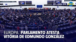 Europa parlamento atesta vitória de Edmundo González [upl. by Sonahpets]