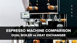 Espresso Machine Comparison Dual Boiler vs Heat Exchanger [upl. by Lledyr876]