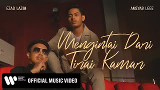 Ezad Lazim x Amsyar Leee – Mengintai Dari Tirai Kamar Official Music Video [upl. by Warp518]