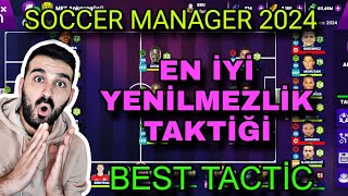 SM 24 EN İYİ YENİLMEZLİK TAKTİĞİ  BEST TACTİCS  SOCCER MANAGER 2024 [upl. by Anissa]