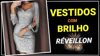 VESTIDOS COM BRILHO  40 Incríveis Vestidos com Brilho para o Réveillon  Ano Novo ❤️ [upl. by Kyd279]