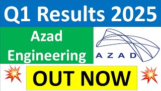 AZAD ENGINEERING Q1 results 2025  AZAD results today  AZAD ENGINEERING Share News  AZAD Share [upl. by Healy960]