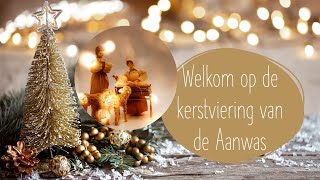 Livestream Kerstviering de Aanwas 20 december 2023 1830 uur [upl. by Nillok]