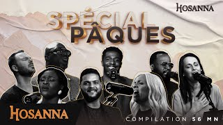 Spécial Pâques  Hosanna compilation 56 mn [upl. by Irfan924]