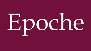 How to Pronounce Epoche Epoch Correctly in German [upl. by Ssenav]