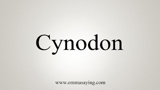 How To Say Cynodon [upl. by Gan767]