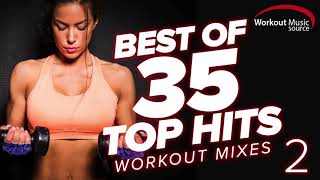 Workout Music Source  Best of 35 TOP HITS Workout Mixes 2 Unmixed [upl. by Icyak]