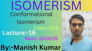 Isomerism16 ConformersClass 11thNeet202425Manish Kumar [upl. by Cobby]