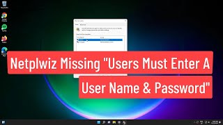 Netplwiz Missing Users Must Enter a User Name and Password to Use This Computer in Windows 10 [upl. by Ellivro881]