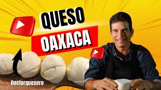 Doctor Quesero revela la receta del queso Oaxaca [upl. by Rumney]