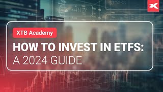 How To Invest in ETFs A 2024 Guide [upl. by Sax]