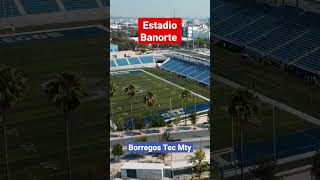 Estadio Banorte Monterrey  Borregos Tec visitmycity shorts droneview 80TEC luismiguel [upl. by Dnalram]