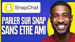 Comment Parler Sur Snap Sans Etre Ami  2024 [upl. by Nicolea]