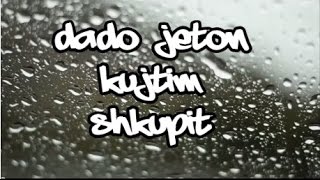 Dado ft Jeton  Kujtim Shkupit [upl. by Celina]